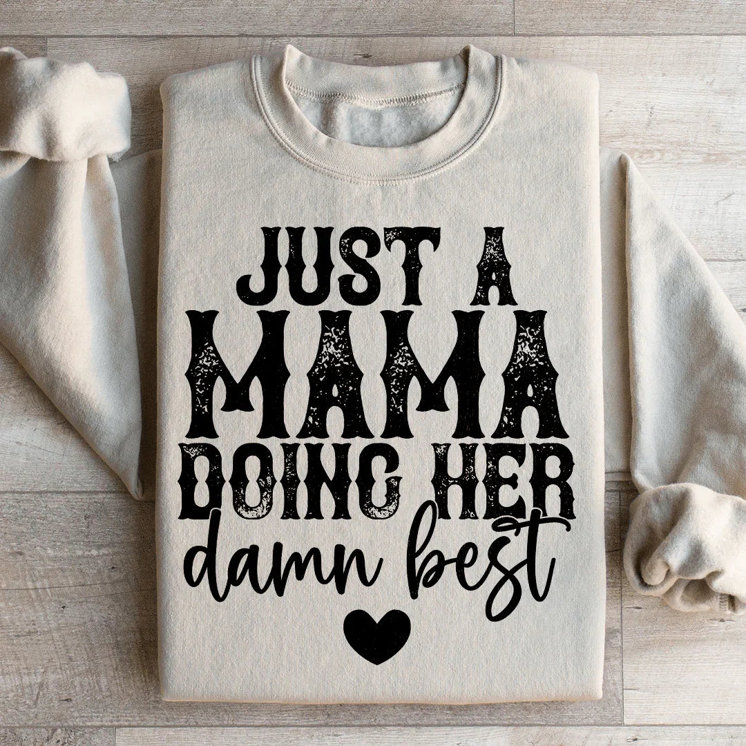 Just A Mama Doing Her Damn Best Sweatshirt Sand / S Peachy Sunday T-Shirt