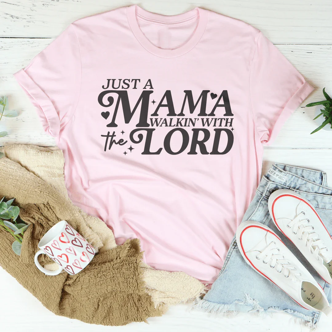Just A Mama Walkin' With The Lord Tee Pink / S Peachy Sunday T-Shirt