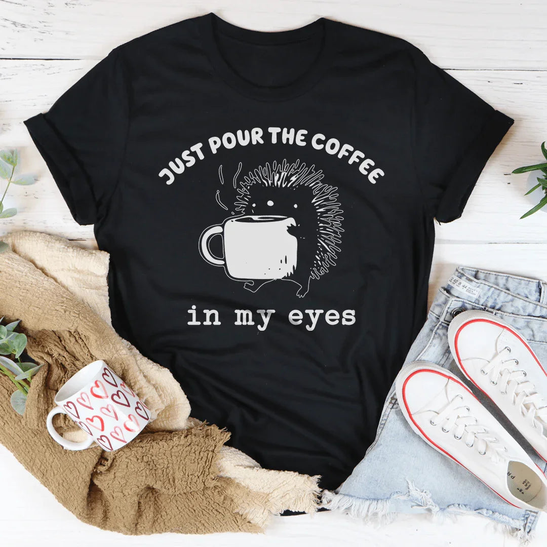 Just Pour The Eyes In My Eyes Tee Black Heather / S Peachy Sunday T-Shirt
