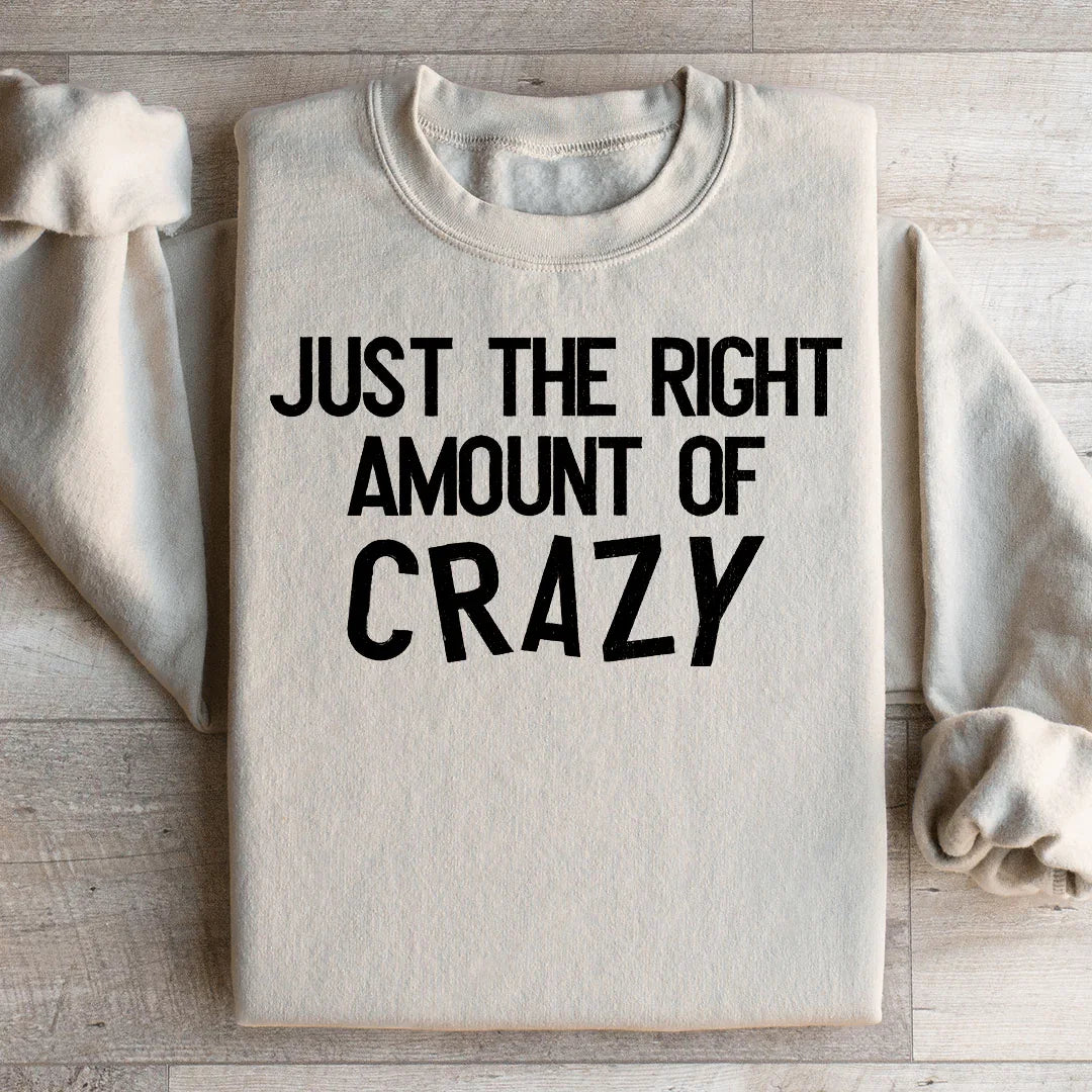 Just The Right Amount Of Crazy Sweatshirt Sand / S Peachy Sunday T-Shirt