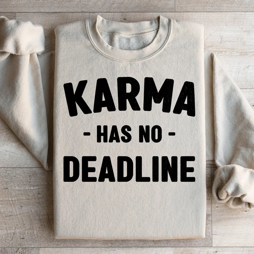 Karma Has No Deadline Sweatshirt Sand / S Peachy Sunday T-Shirt