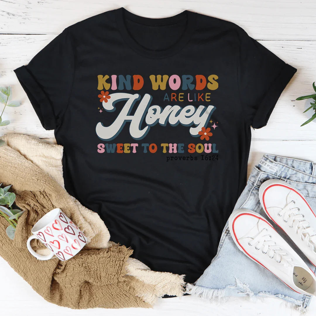 Kind Words Are Like Honey Sweet To The Soul Tee Black Heather / S Peachy Sunday T-Shirt