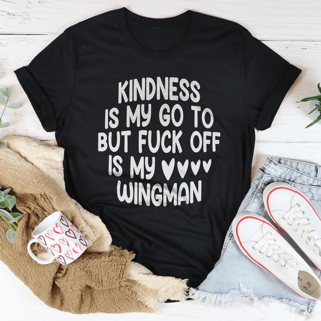 Kindness Is My Go To But F-ck Off Is My Wingman Tee Black Heather / S Peachy Sunday T-Shirt