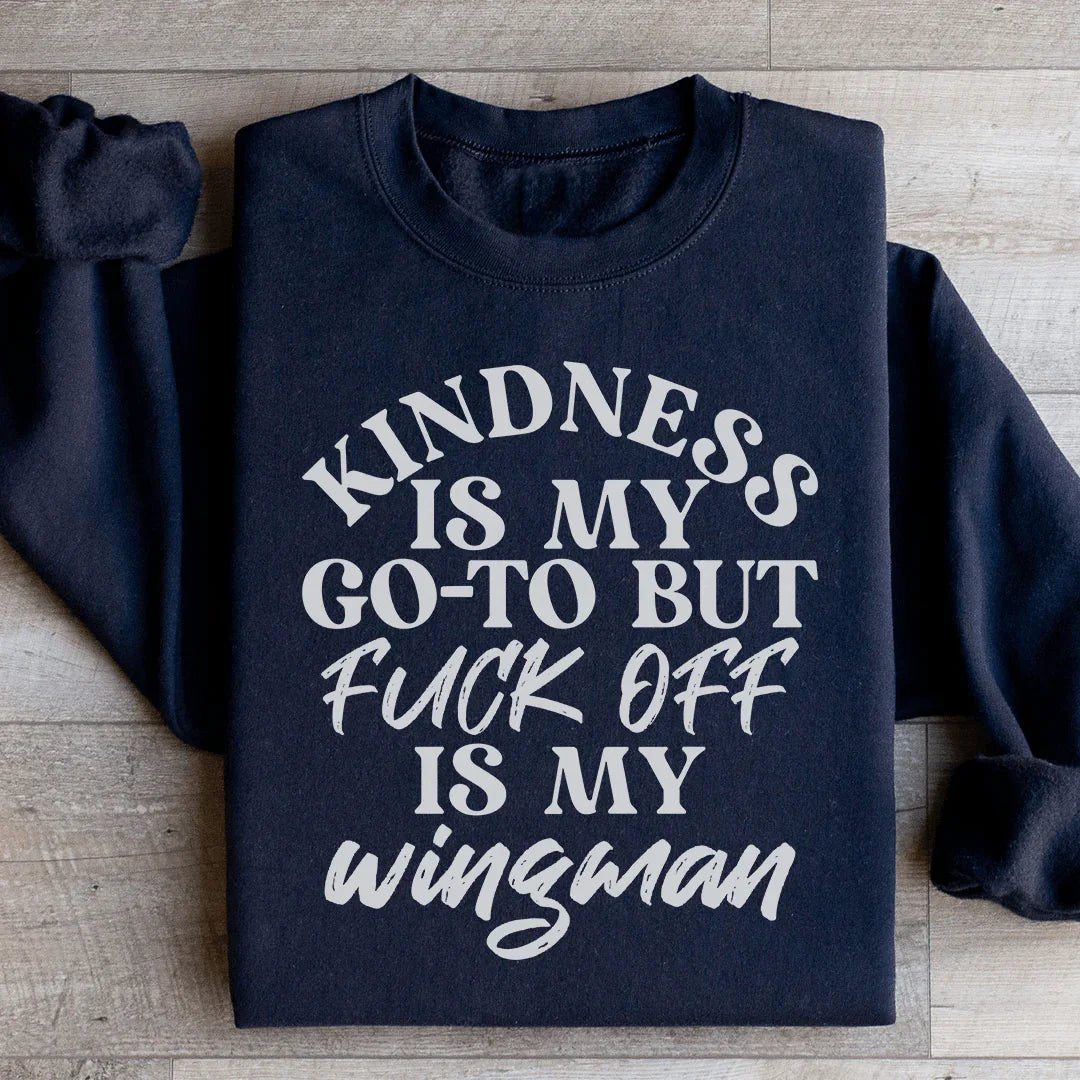 Kindness Is My Go To Sweatshirt Peachy Sunday T-Shirt