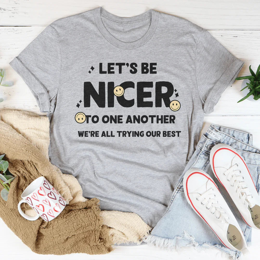 Let's Be Nicer To One Another Tee Athletic Heather / S Peachy Sunday T-Shirt