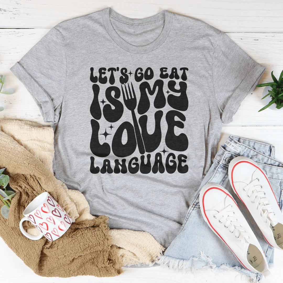 Let's Go Eat Is My Love Language Tee Athletic Heather / S Peachy Sunday T-Shirt