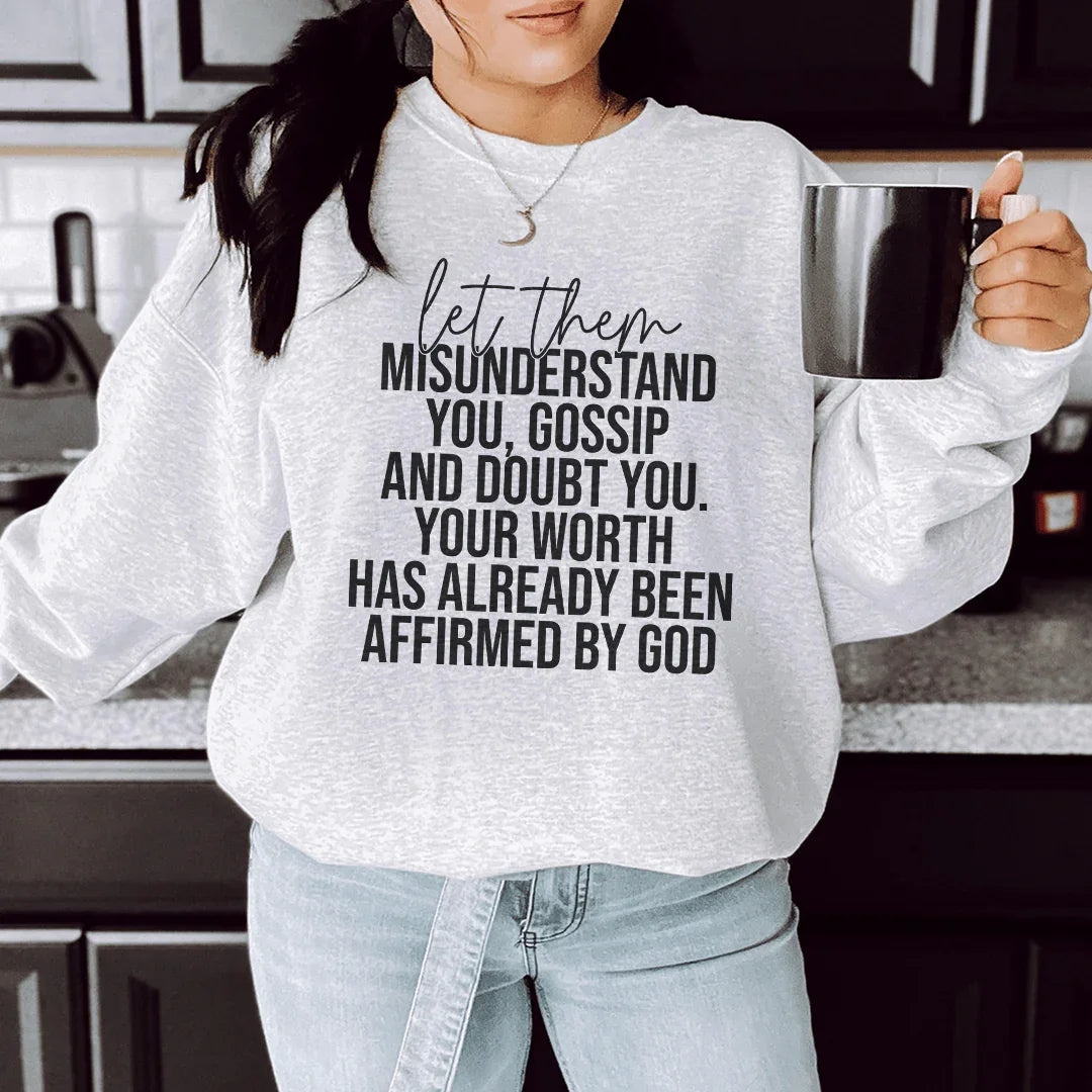 Let Them Misunderstand You Sweatshirt Peachy Sunday T-Shirt