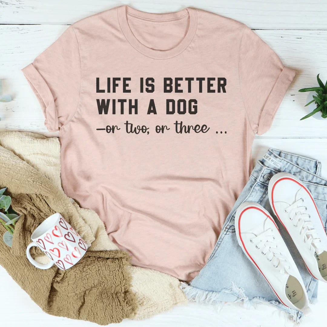 Life Is Better With A Dog Tee Heather Prism Peach / S Peachy Sunday T-Shirt