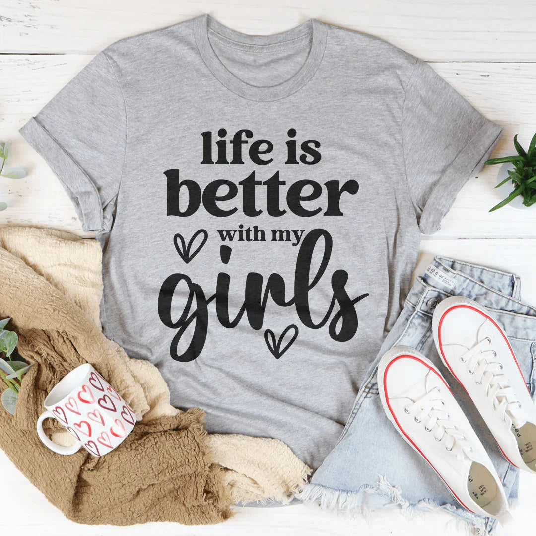 Life Is Better With My Girls Tee Athletic Heather / S Peachy Sunday T-Shirt