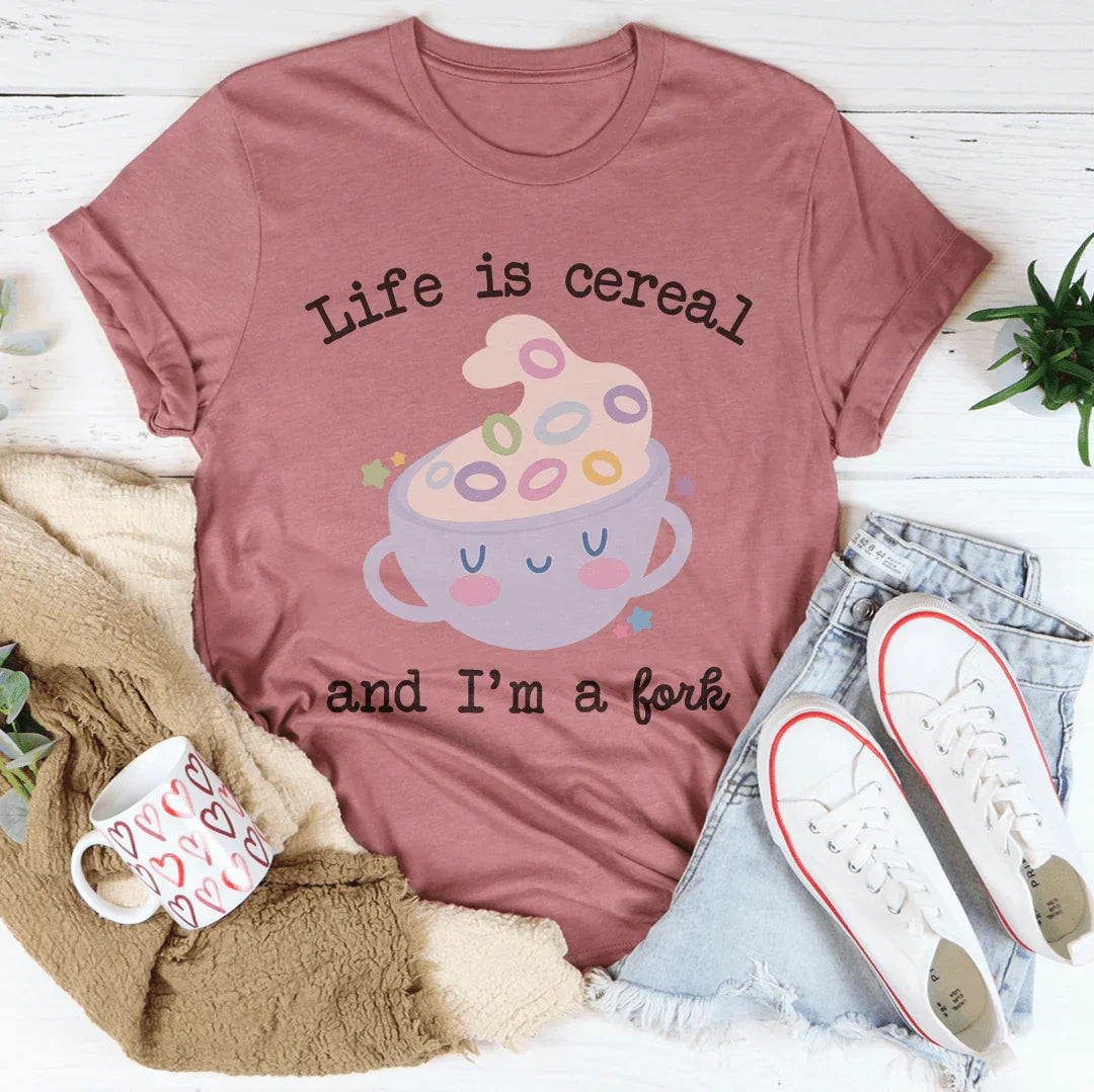 Life Is Cereal And I'm A Fork Tee Mauve / S Peachy Sunday T-Shirt
