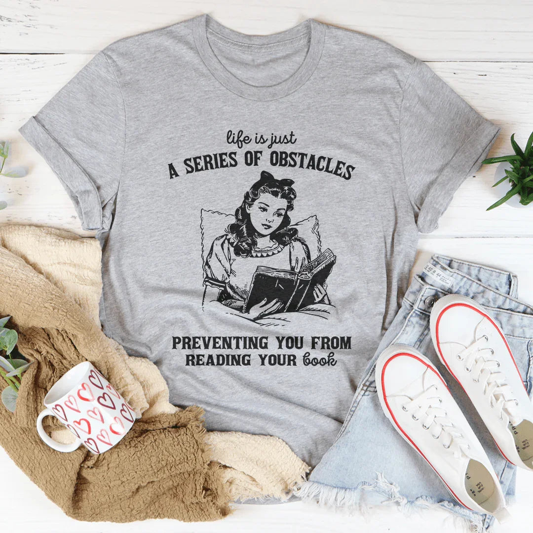 Life Is Just A Series Of Obstacles Tee Athletic Heather / S Peachy Sunday T-Shirt