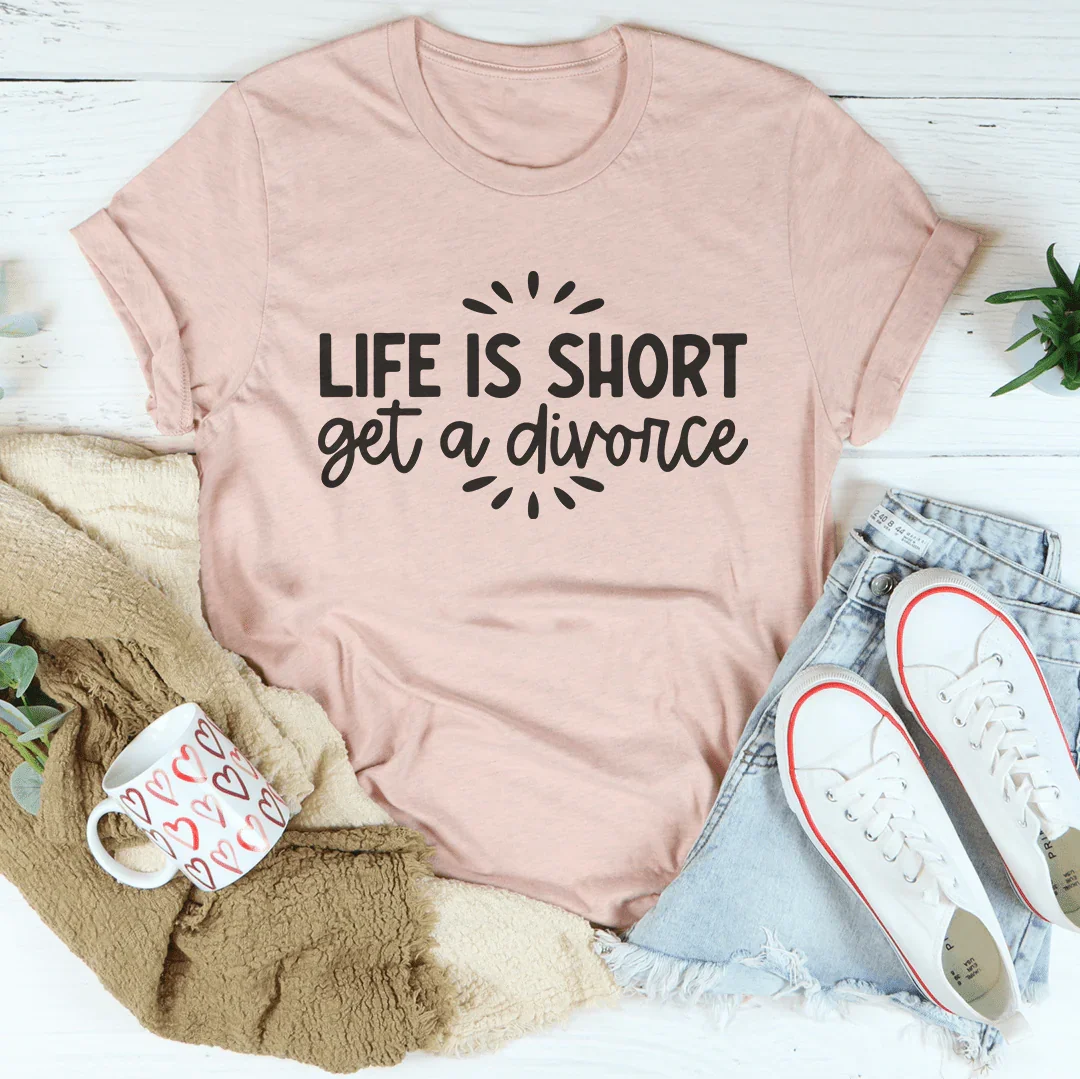 Life Is Short Get A Divorce Tee Heather Prism Peach / S Peachy Sunday T-Shirt