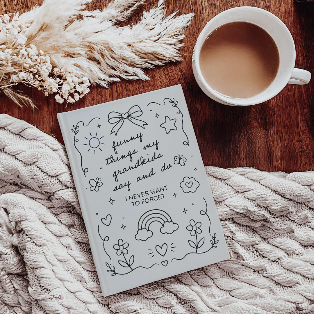 Funny Things My Grandkids Say And Do Journal