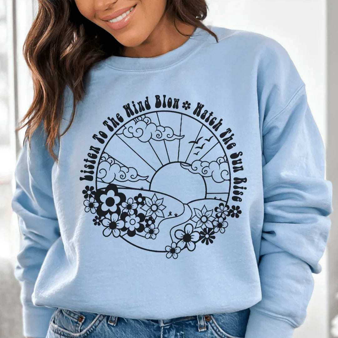 Listen To The Wind Blow Watch The Sun Rise Sweatshirt Light Blue / S Peachy Sunday T-Shirt
