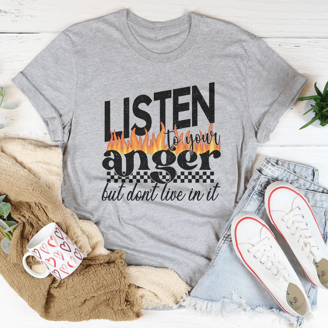 Listen To Your Anger But Don't Live In It Tee Athletic Heather / S Peachy Sunday T-Shirt