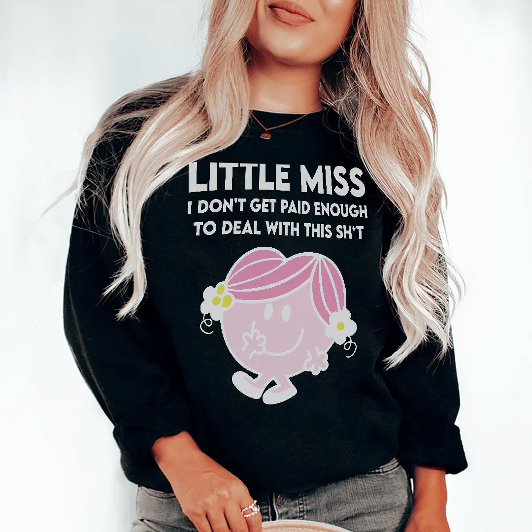 Little Miss I Don't Get Paid Enough To Deal With This Sh-t Tee Black / S Peachy Sunday T-Shirt