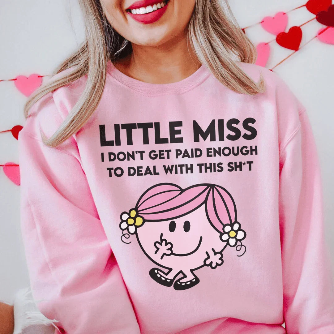Little Miss I Don't Get Paid Enough To Deal With This Sh-t Tee Light Pink / S Peachy Sunday T-Shirt