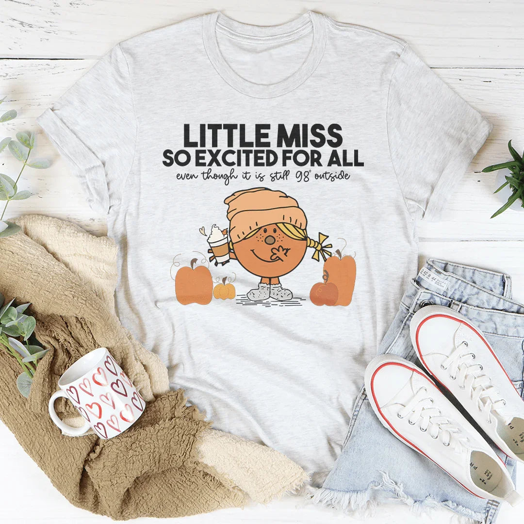 Little Miss So Excited For All Even Though Tee Ash / S Printify T-Shirt T-Shirt