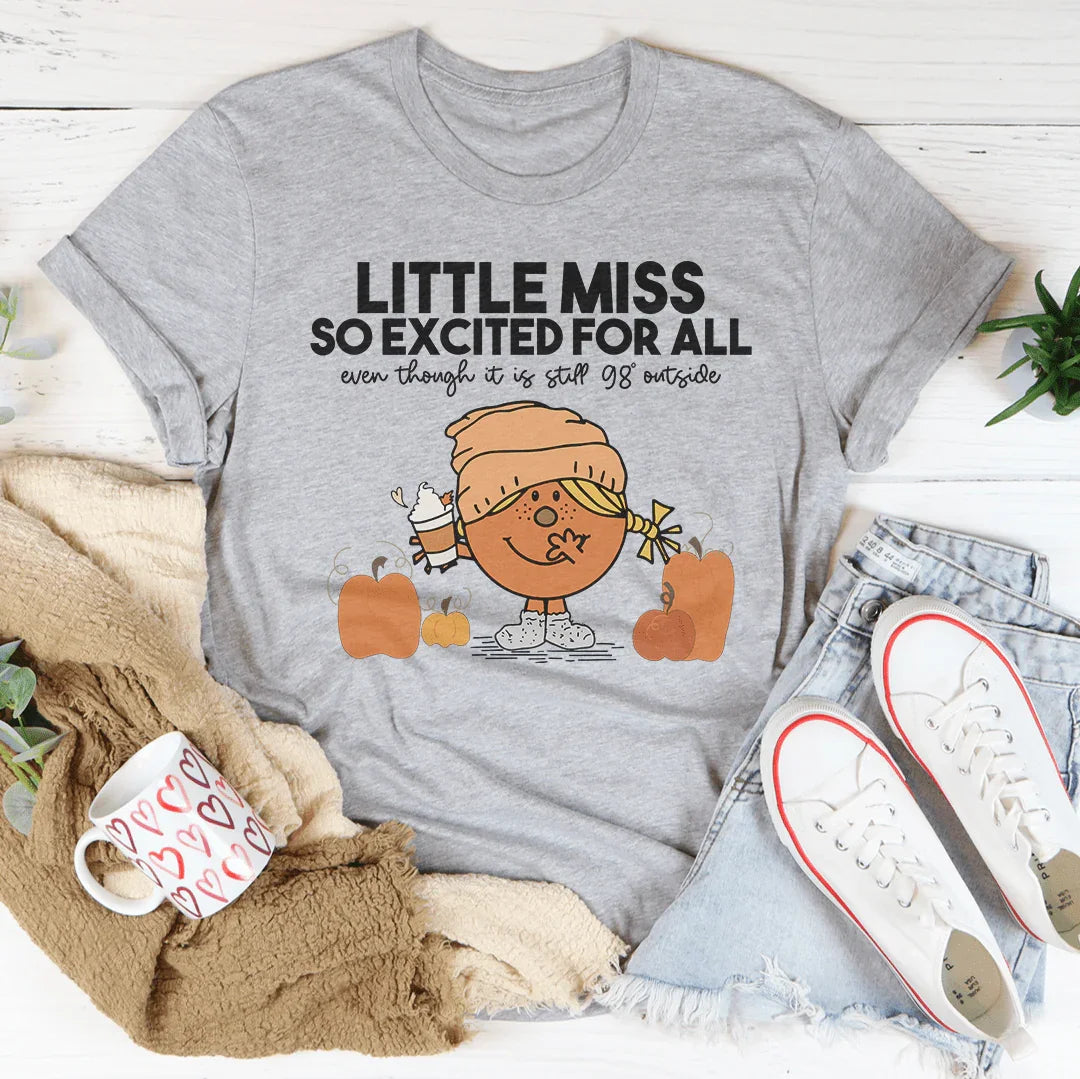 Little Miss So Excited For All Even Though Tee Athletic Heather / S Printify T-Shirt T-Shirt