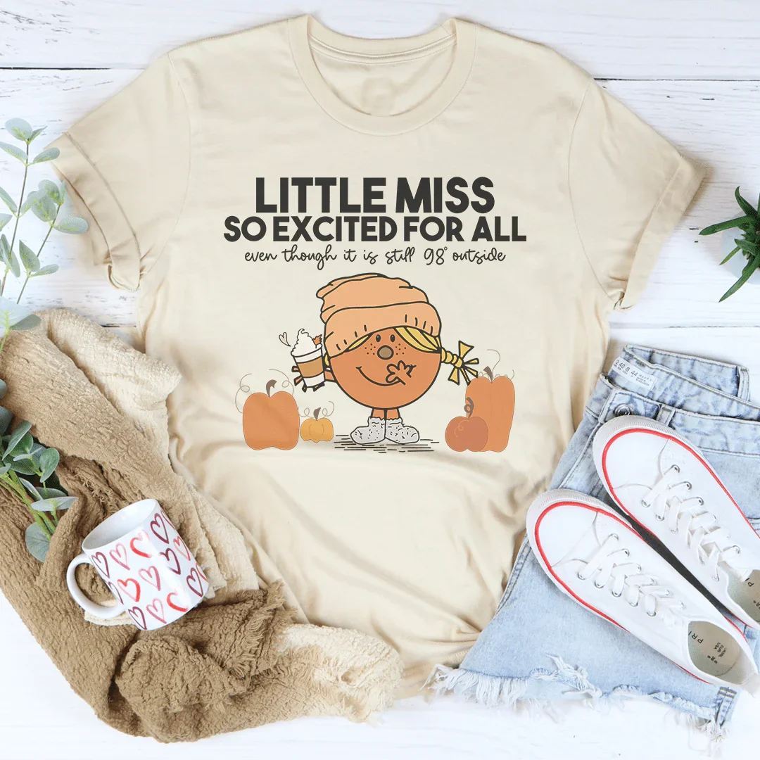 Little Miss So Excited For All Even Though Tee Soft Cream / S Printify T-Shirt T-Shirt