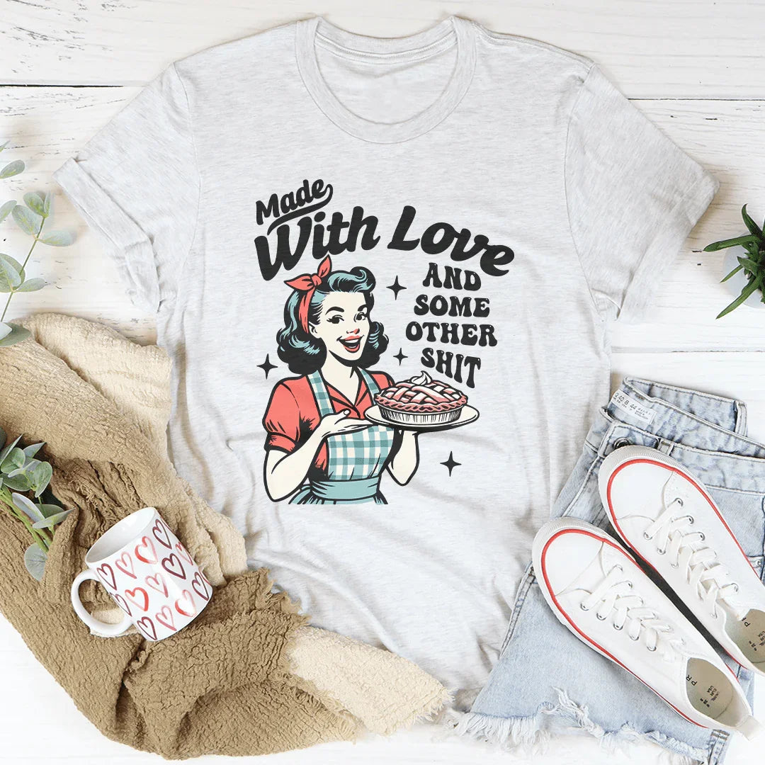 Made With Love And Some Other S-it Tee Ash / S Peachy Sunday T-Shirt