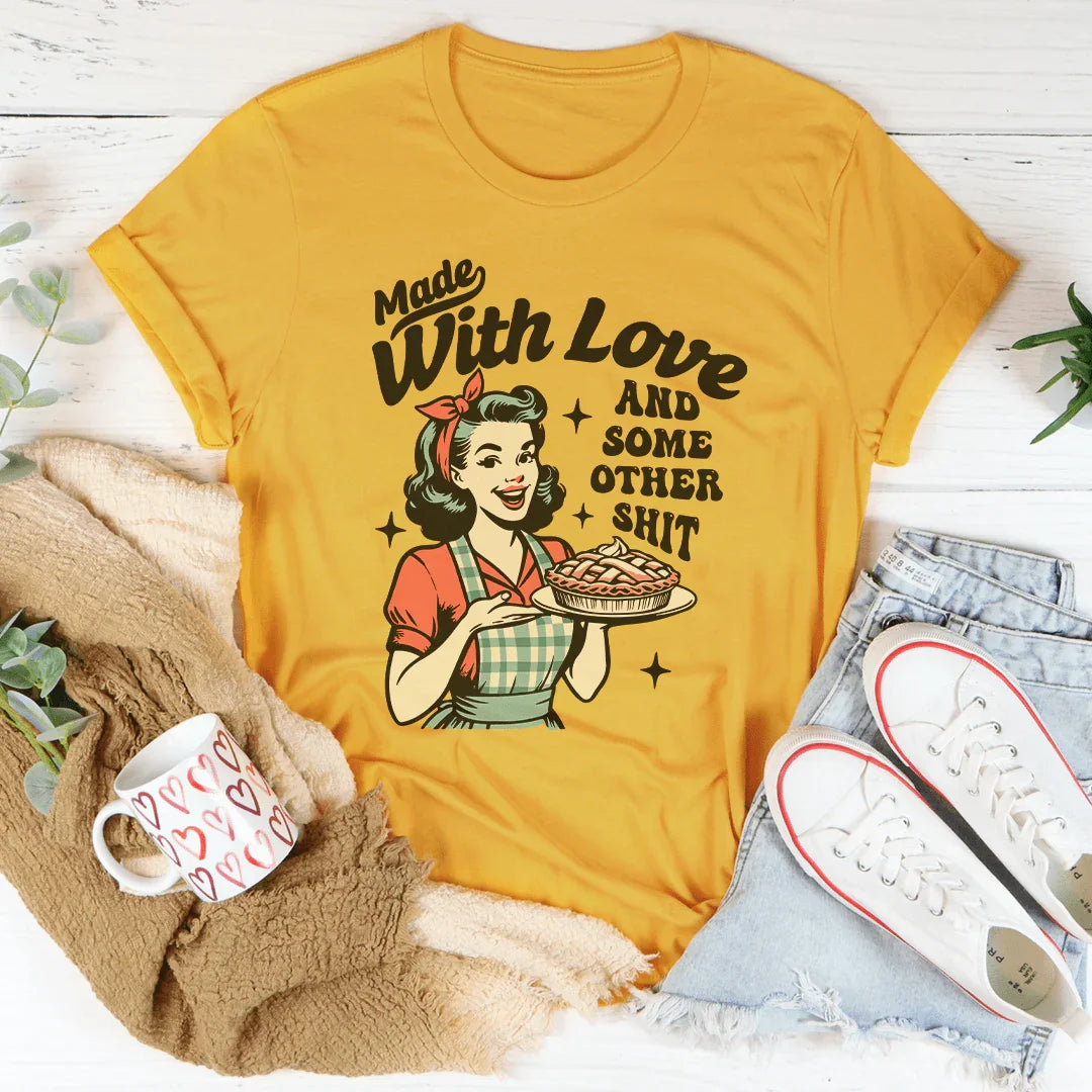 Made With Love And Some Other S-it Tee Mustard / S Peachy Sunday T-Shirt
