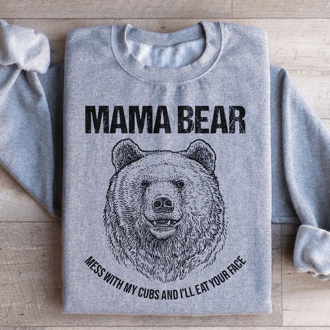 Mama Bear Mess With My Cubs And I'll Eat Your Face Sweatshirt Sport Grey / S Peachy Sunday T-Shirt