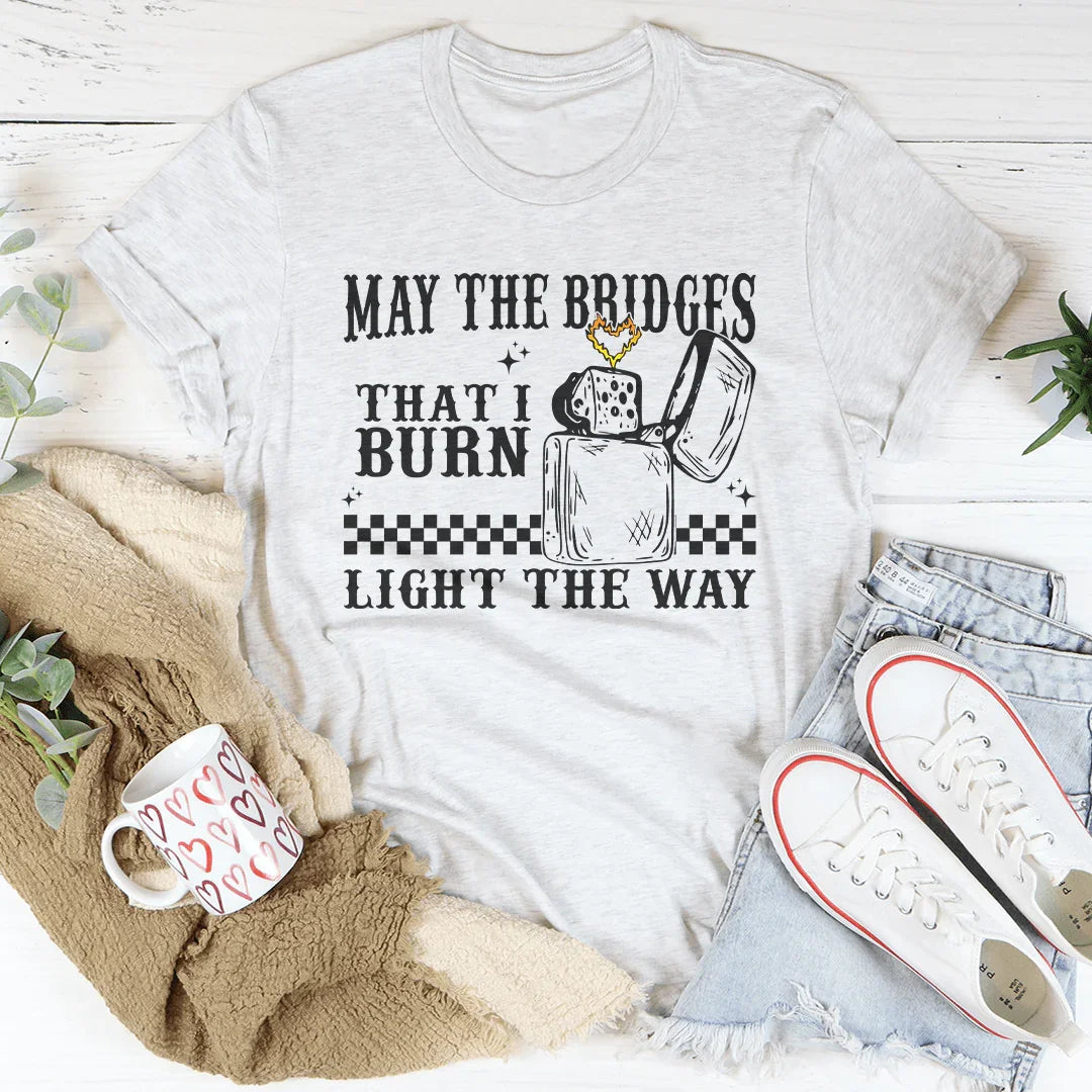 May The Bridges That I Burn Light The Way Tee Ash / S Peachy Sunday T-Shirt