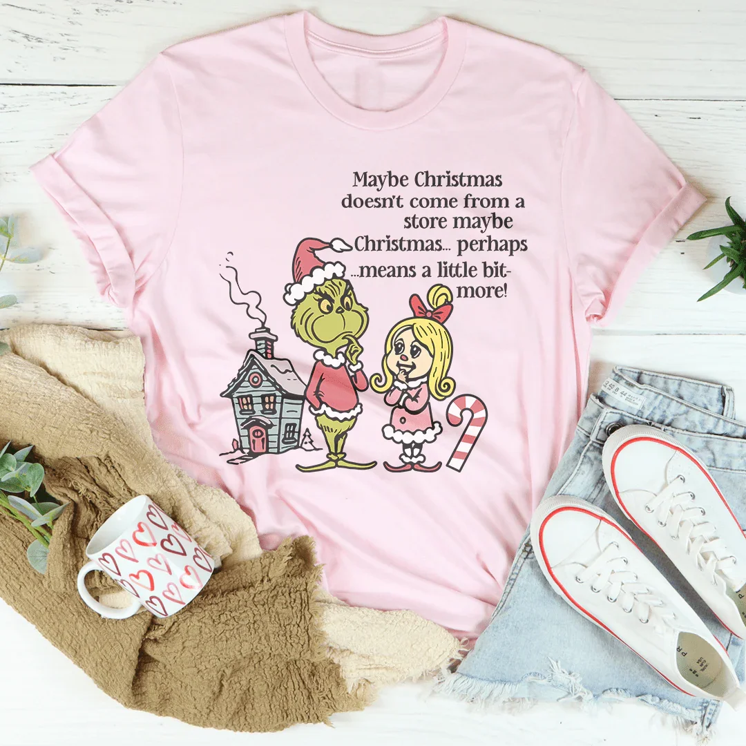 Maybe Christmas Doesn't Come From A Store Tee Pink / S Peachy Sunday T-Shirt