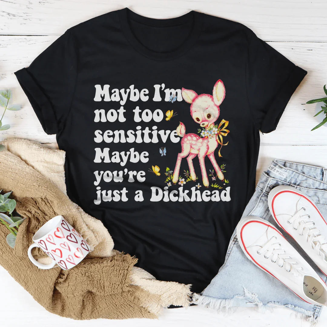 Maybe I’m Not Too Sensitive Tee Black Heather / S Peachy Sunday T-Shirt