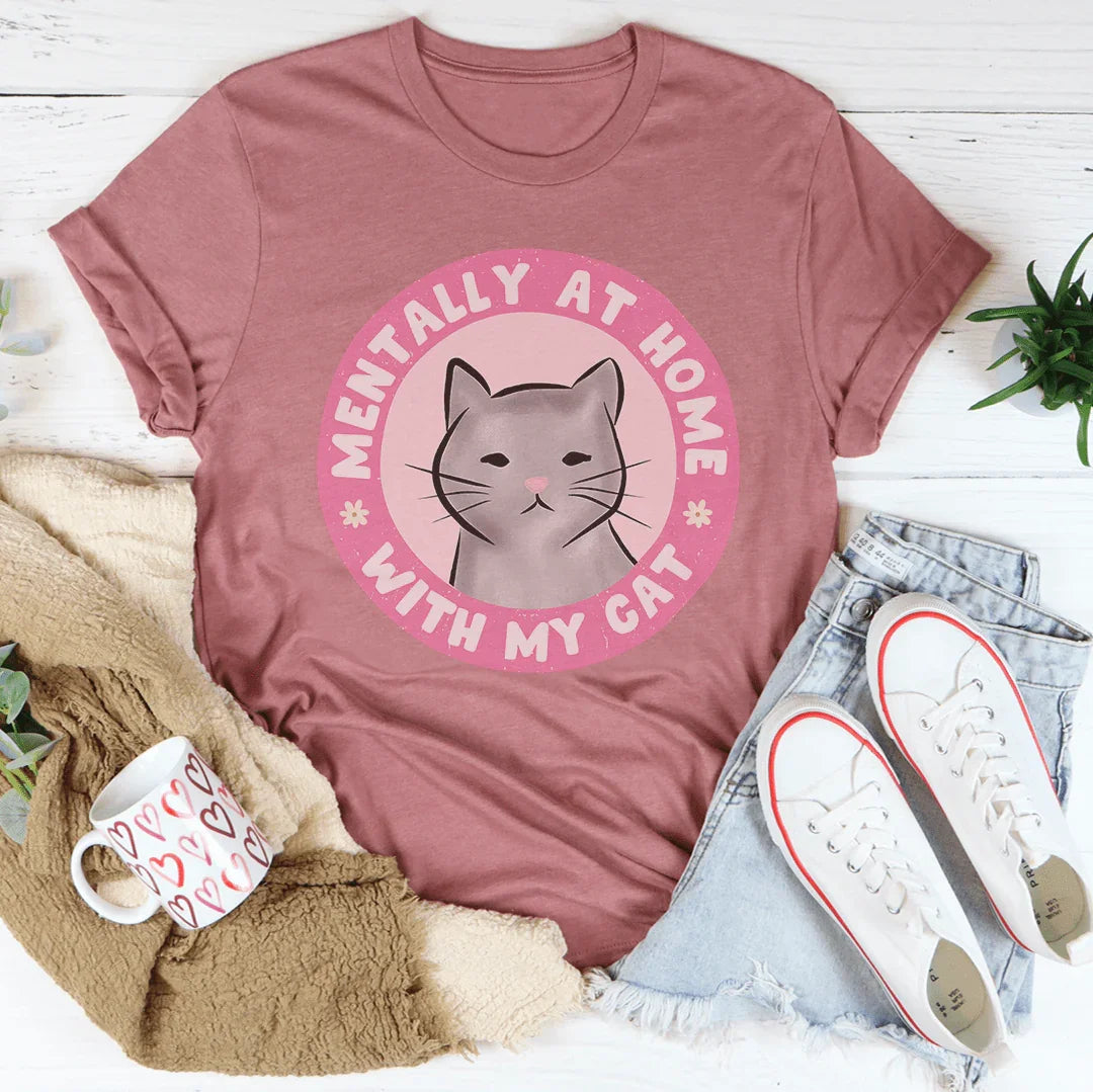 Mentally At Home With My Cat Tee Mauve / S Peachy Sunday T-Shirt