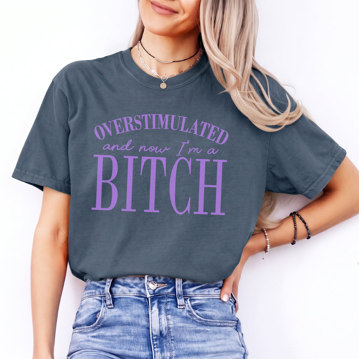 T-shirt « Surstimulée et maintenant je suis une s-l*pe »