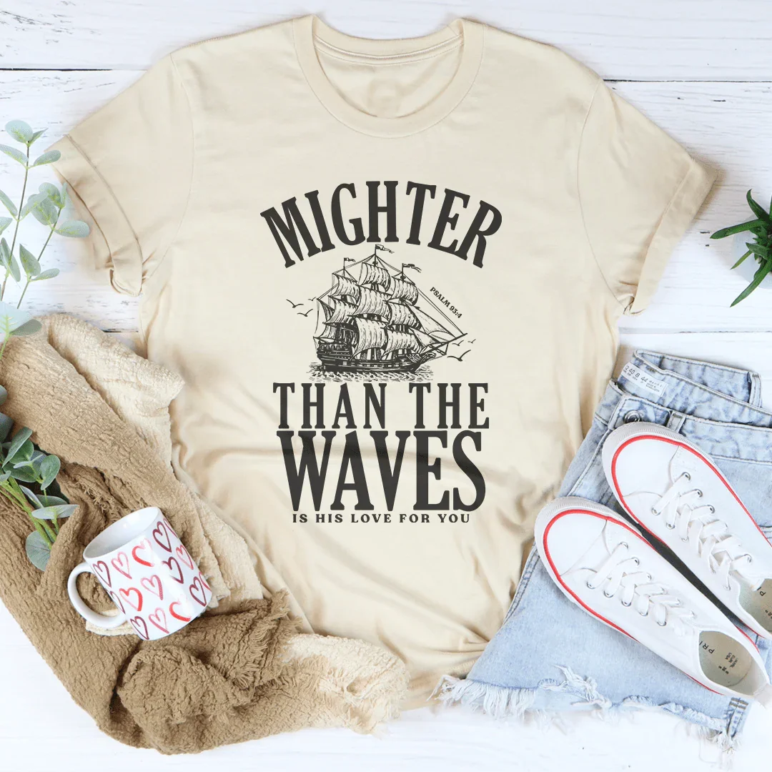 Mighter Than The Waves Is His Love For You Tee Soft Cream / S Peachy Sunday T-Shirt