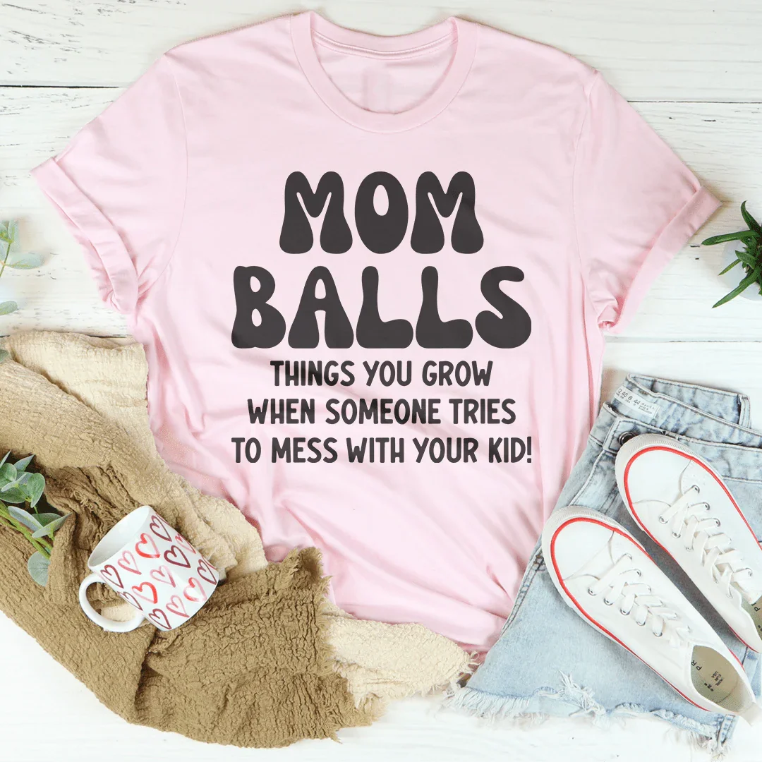 Mom Balls Things You Grow Tee Pink / S Peachy Sunday T-Shirt