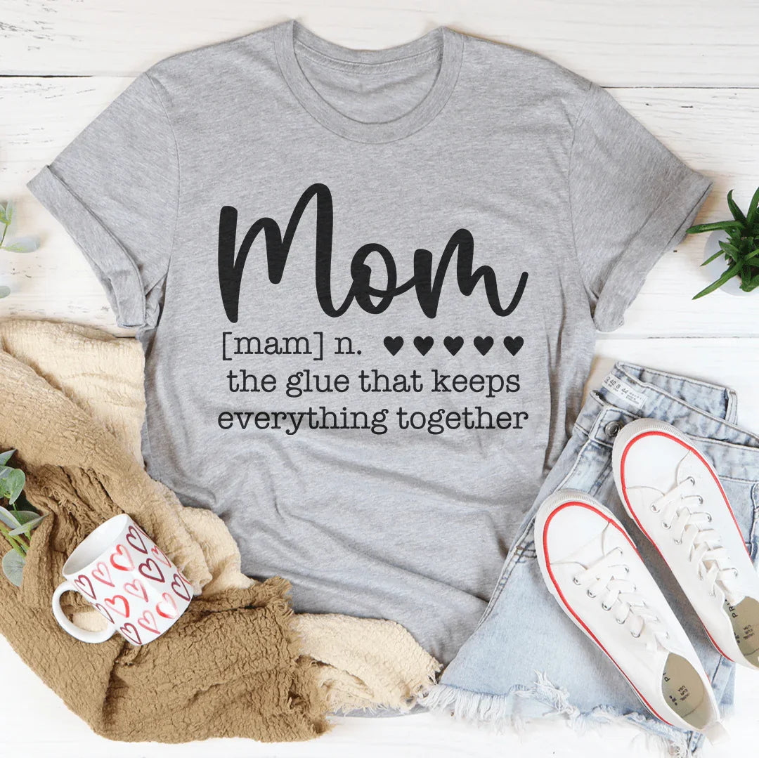 Mom The Glue That Keeps Everything Together Tee Athletic Heather / S Peachy Sunday T-Shirt