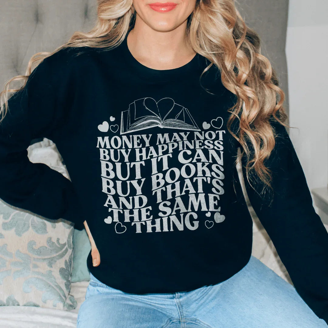 Money May Not Buy Happiness But It Can Buy Book Sweatshirt Black / S Peachy Sunday T-Shirt