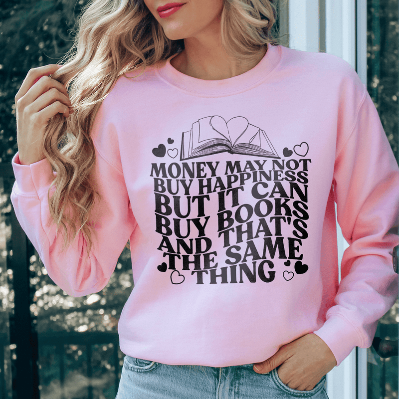 Money May Not Buy Happiness But It Can Buy Book Sweatshirt Light Pink / S Peachy Sunday T-Shirt