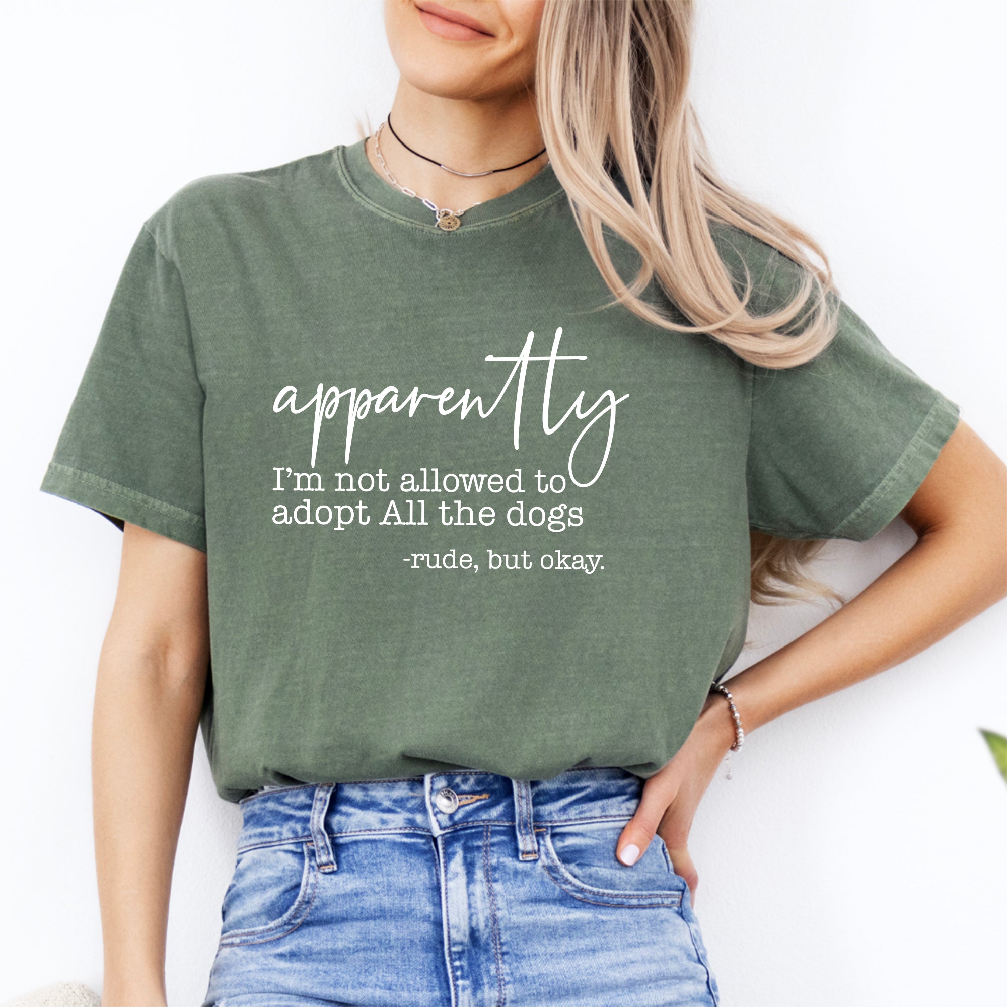 Anscheinend darf ich nicht alle Hunde adoptieren – T-Shirt