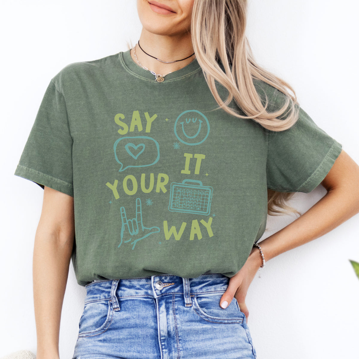 Say It Your Way Tee