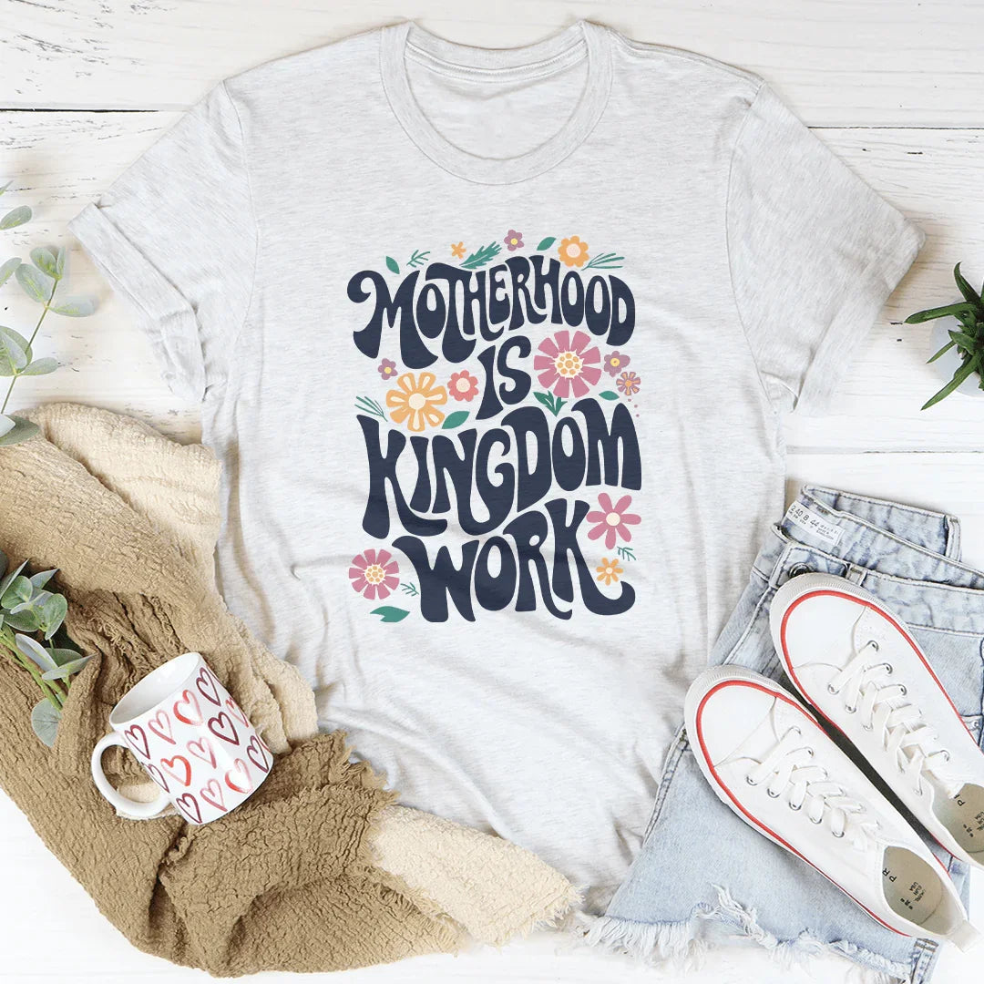 Motherhood Is Kingdom Work Tee Ash / S Peachy Sunday T-Shirt