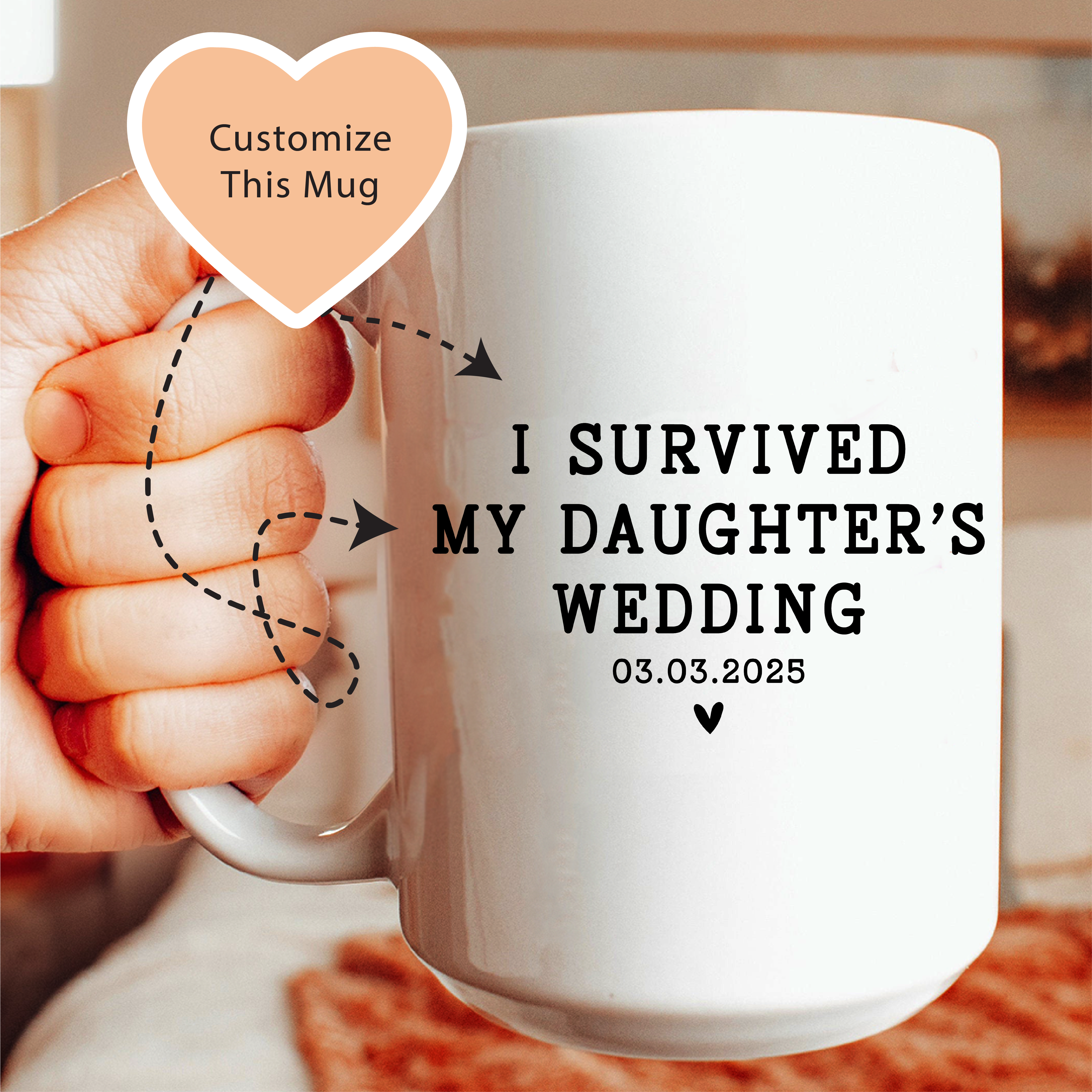 Personalized Survived My Daughter's Wedding Mug With Custom Date
