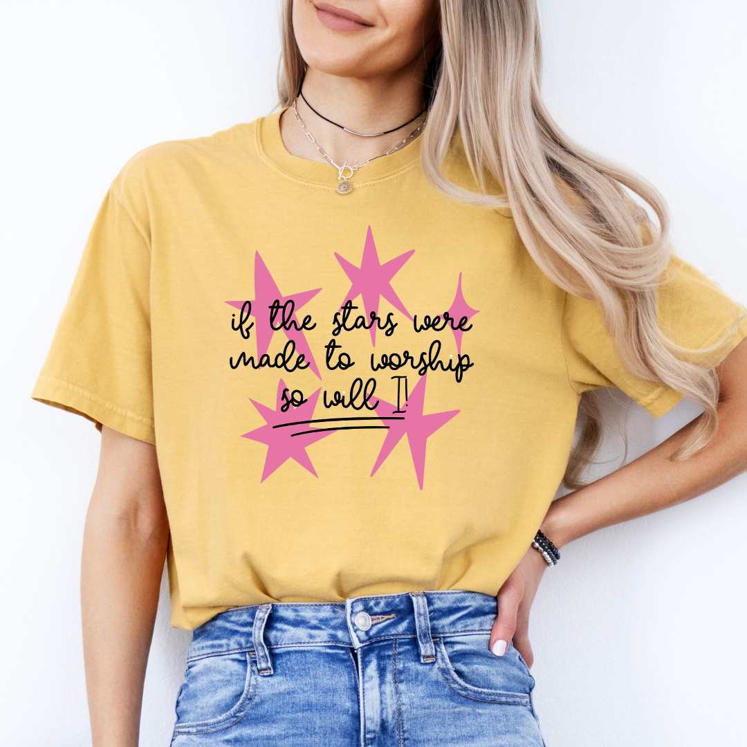 If The Stars Were Made To Worship So Will I Tee