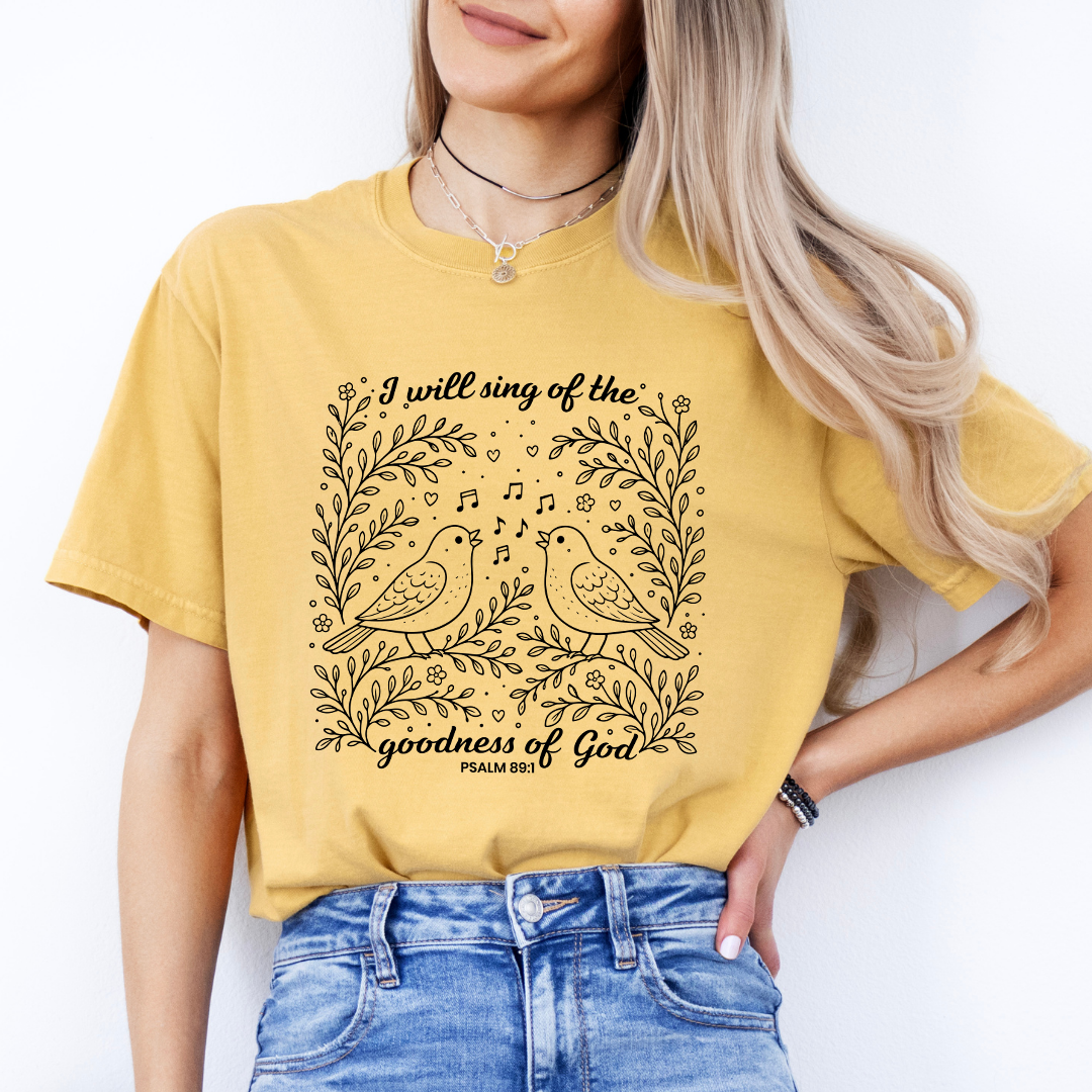 I Will Sing Of The Goodness Of God Tee