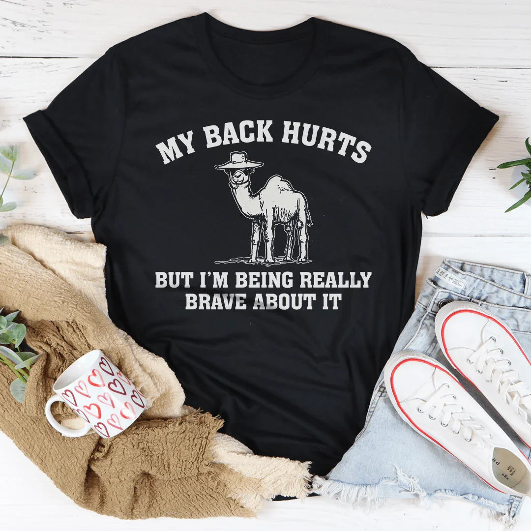 My Back Hurts But I'm Being Really Brave About It Tee Black Heather / S Peachy Sunday T-Shirt