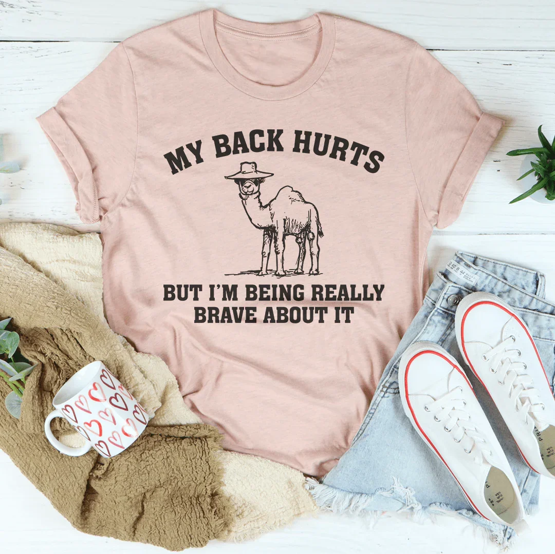 My Back Hurts But I'm Being Really Brave About It Tee Heather Prism Peach / S Peachy Sunday T-Shirt