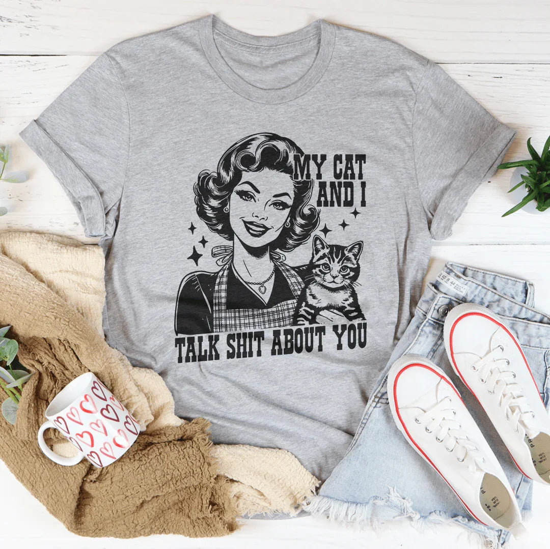 My Cat And I Talk Shit About You Tee Athletic Heather / S Peachy Sunday T-Shirt