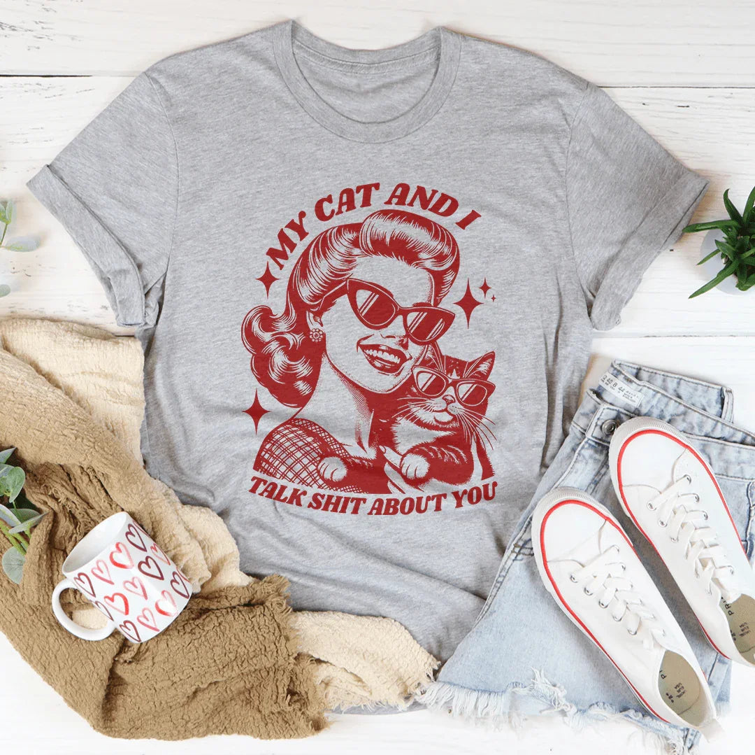 My Cat And I Talk Shit About You Tee Athletic Heather / S Peachy Sunday T-Shirt