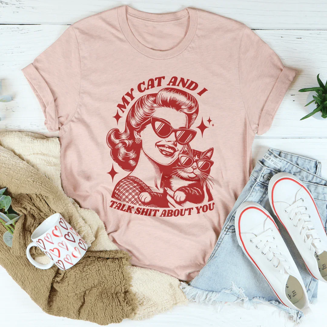 My Cat And I Talk Shit About You Tee Heather Prism Peach / S Peachy Sunday T-Shirt