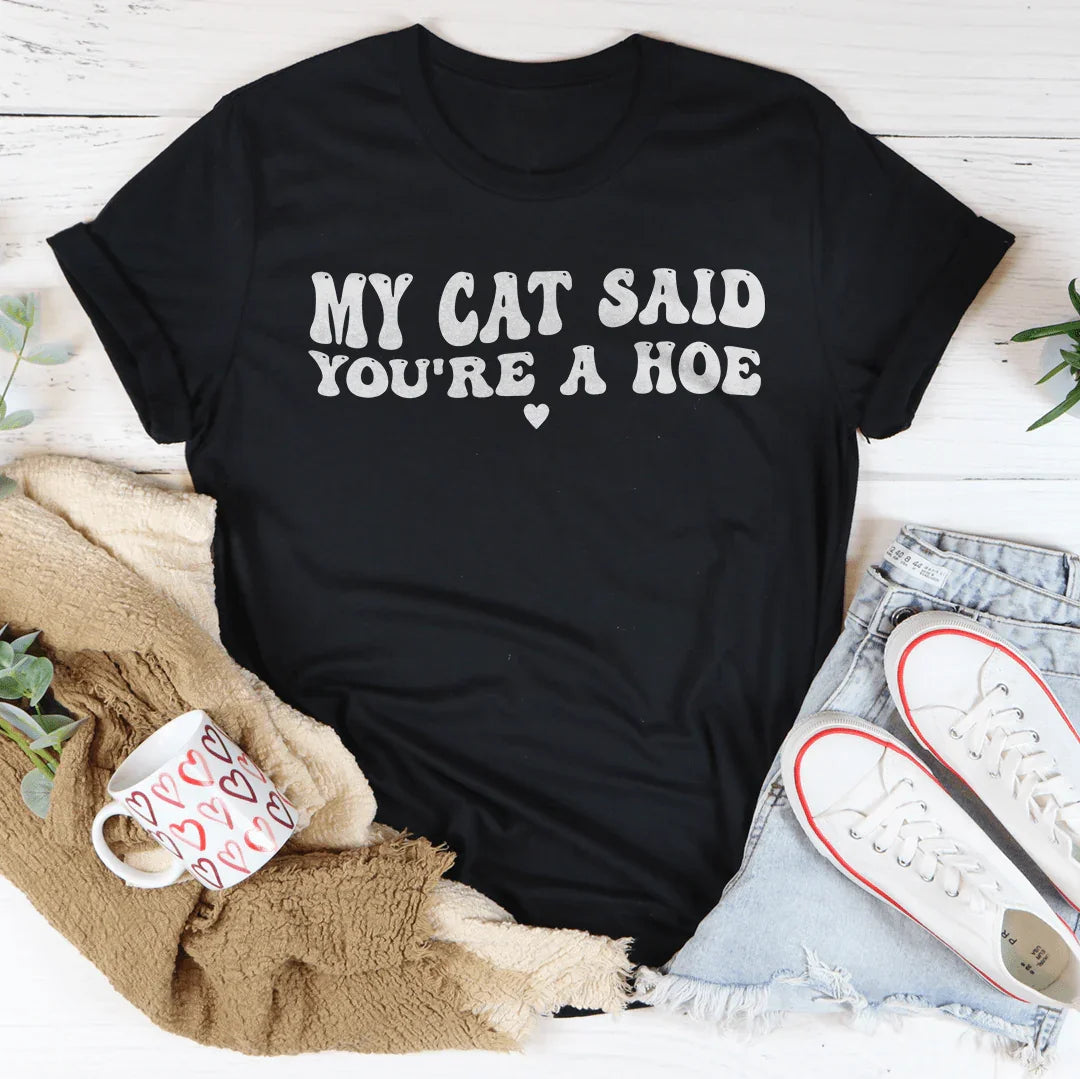 My Cat Said You're A Ho Tee Black Heather / S Peachy Sunday T-Shirt