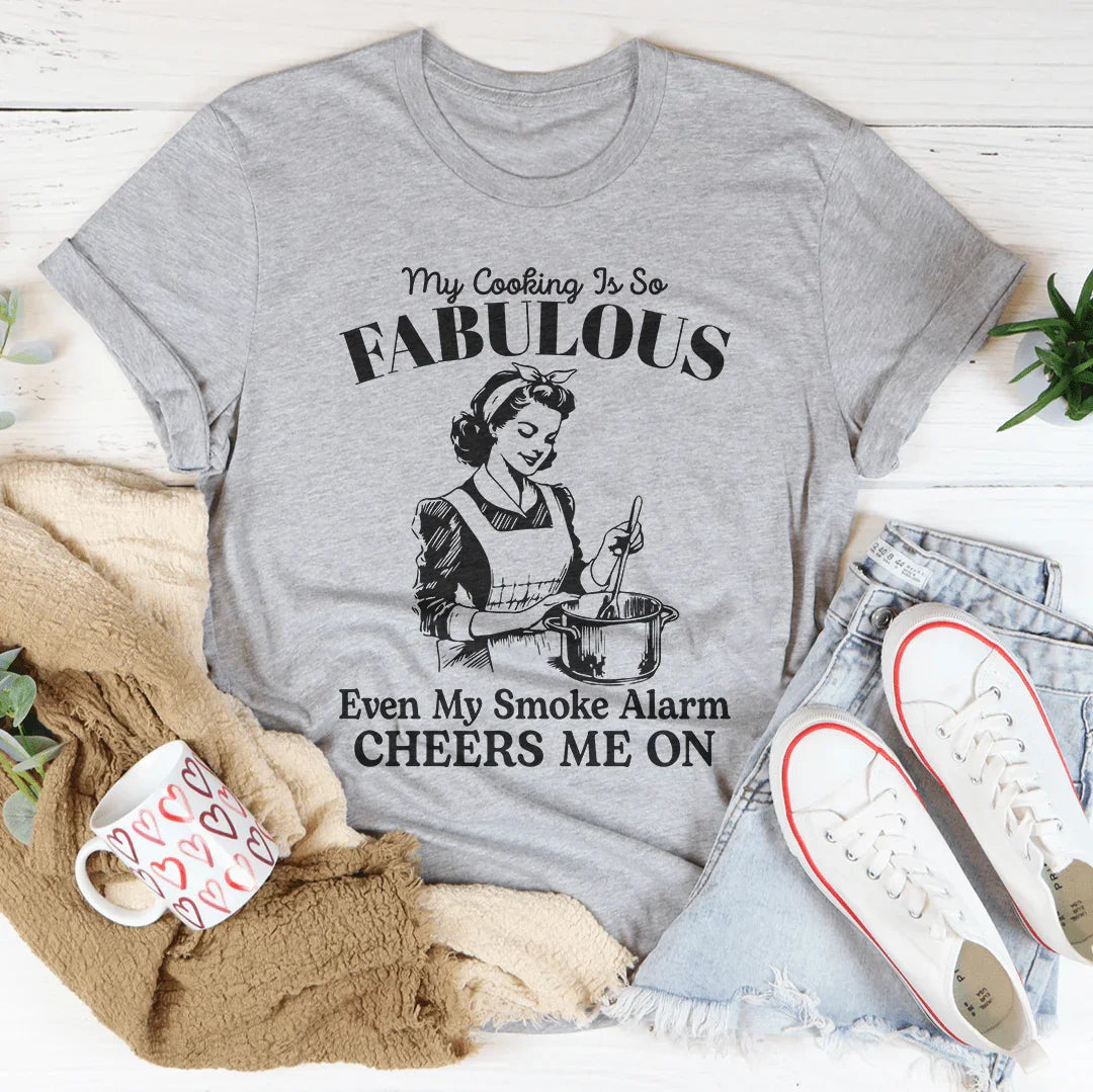 My Cooking Is So Fabulous Even My Smoke Alarm Cheers Me On Tee Athletic Heather / S Peachy Sunday T-Shirt